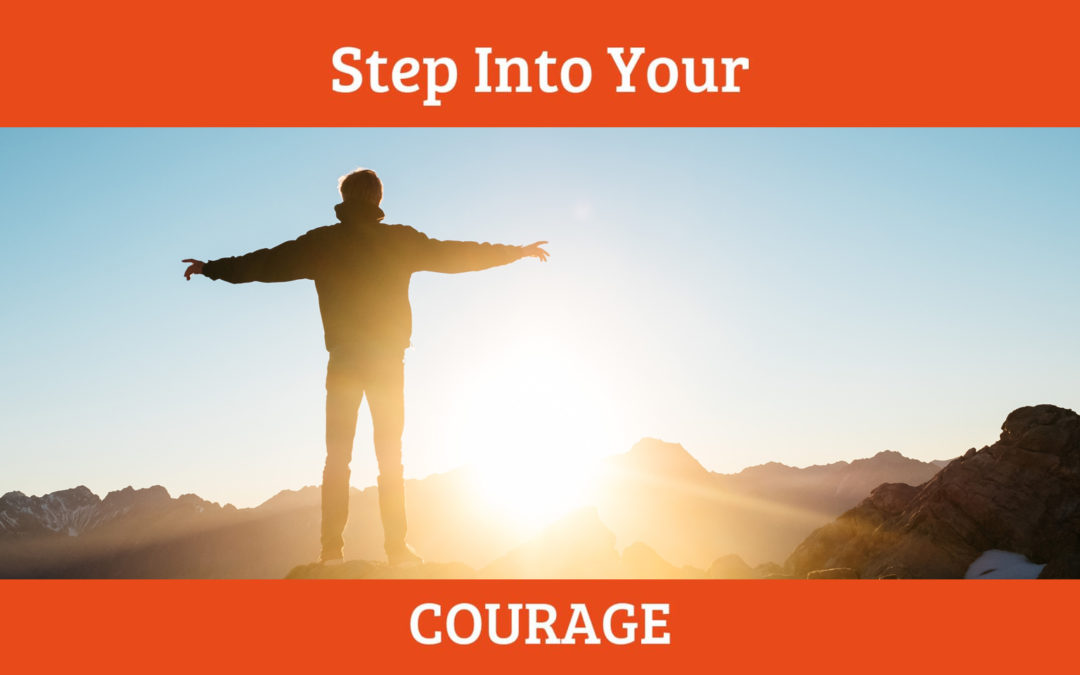 Step Into Your Courage